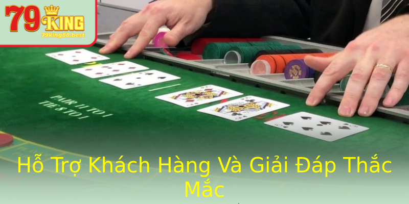 Hỗ Trợ Khách Hàng Và Giải Đáp Thắc Mắc Hỗ Trợ Khách Hàng Và Giải Đáp Thắc Mắc