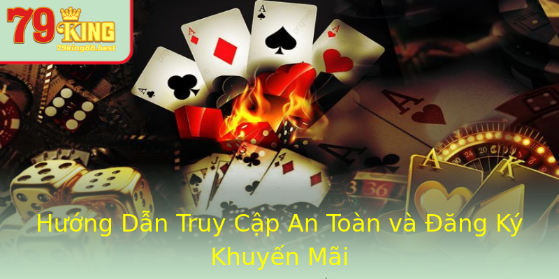 Hướng Dẫn Truy Cập An Toàn và Đăng Ký Khuyến Mãi Hướng Dẫn Truy Cập An Toàn và Đăng Ký Khuyến Mãi