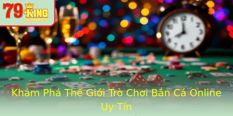 Khám Phá Thế Giới Trò Chơi Bắn Cá Online Uy Tín Khám Phá Thế Giới Trò Chơi Bắn Cá Online Uy Tín