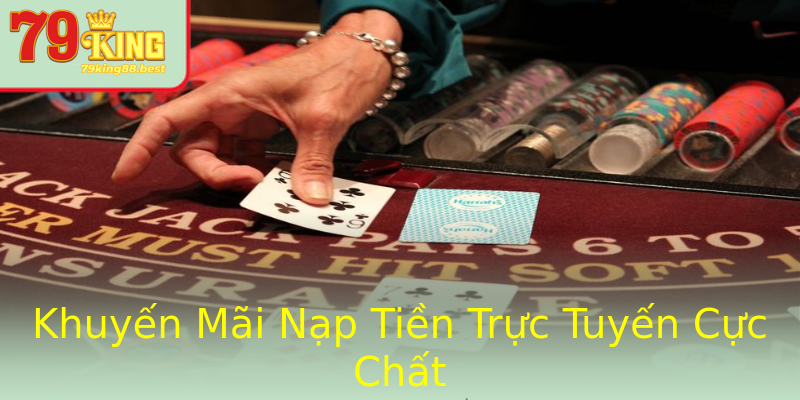 Khuyến Mãi Nạp Tiền Trực Tuyến Cực Chất Khuyến Mãi Nạp Tiền Trực Tuyến Cực Chất