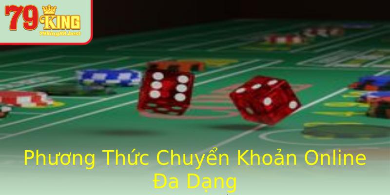 Phương Thức Chuyển Khoản Online Đa Dạng Phương Thức Chuyển Khoản Online Đa Dạng
