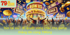 Tool Tai Xiu Bi Quyet Vung Chac Cho Game Thang Lon Cung 79King